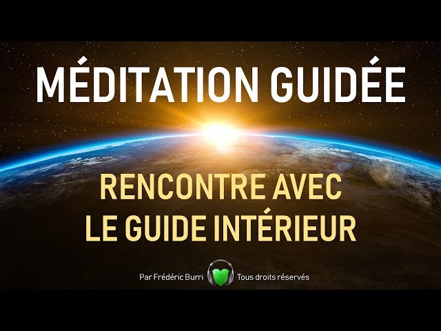 🙏 MÉDITATION GUIDÉE 🎧 : Rencontre avec le Guide intérieur ✨