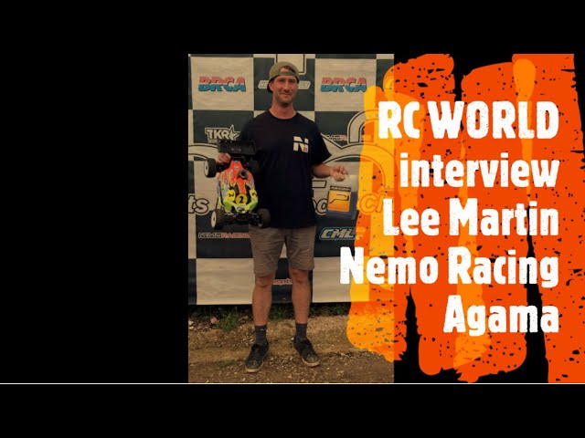 Interview RC World avec Lee Martin Nemo Nemo Racing Agama