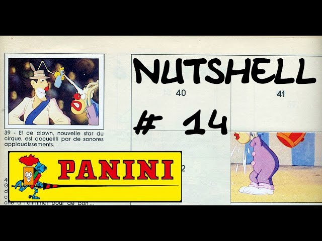 Nutshell épisode #14- Les vignettes a collectionner PANINI