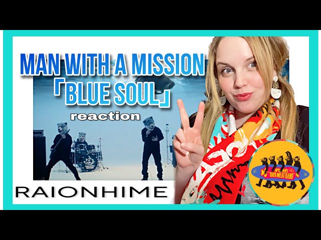 MAN WITH A MISSION「Blue Soul 」MV Reaction