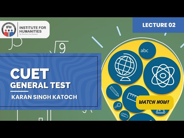 CUET (UG) | General Test | Lecture 2 | @instituteforhumanities