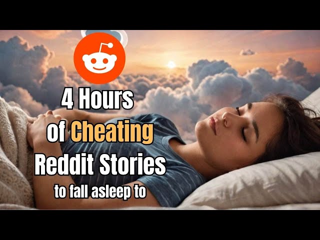 4 HOURS Of Cheating Reddit Stories To Fall Asleep To | Cheating Reddit Stories Compilation