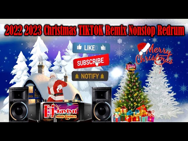 2022 2023 Christmas TIKTOK Remix Nonstop Redrum Dj Jaylyn™ Dj Jordan Bisayang Dako TV Dj Ericnem