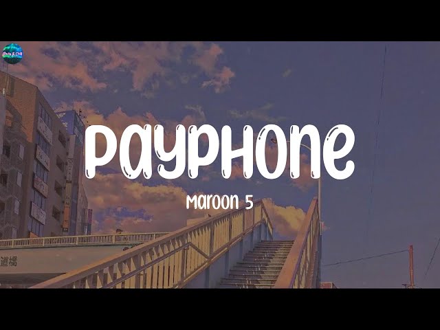 Maroon 5 - Payphone (Lyrics) | Ed Sheeran, BLAEKER, Shawn Mendes,..(Playlist)