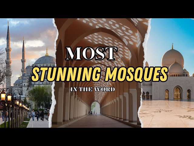 TOP 10 MOST BEAUTIFUL MOSQUES IN THE World | MASJIDS | ❤️