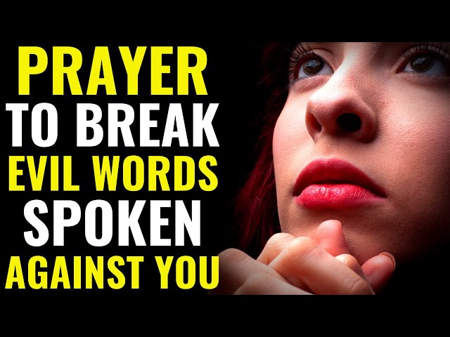 Deliverance Prayers To Break Evil Words Spoken Against Your Life - Evangelist Fernando Perez