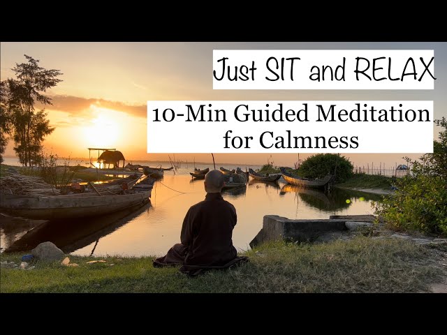 Just SIT and RELAX | 10-Minute Guided Meditation for CALMNESS