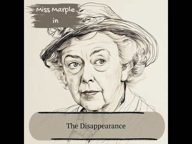 Agatha Christie's Miss Marple in "The Disappearance" | Audiobook | Narration