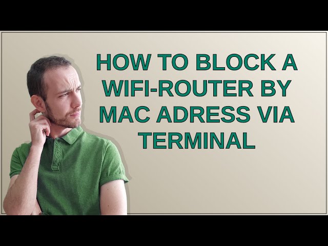 How to Block a Wifi-Router by MAC adress via terminal