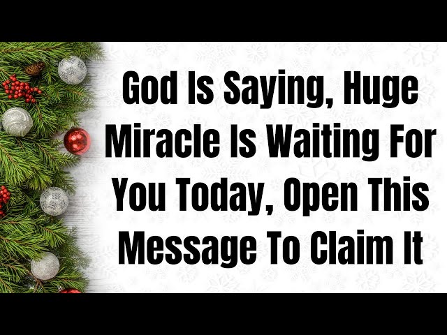 God Is Saying, Huge Miracle Is Waiting For You Today, Open This Message  #godmessage #jesusmessage