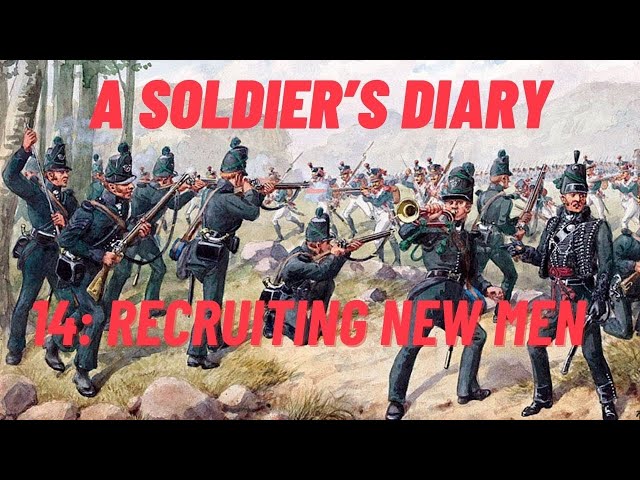 Adventures of a Rifleman in the 95th | Episode 14: Recruiting New Men for Walcheren