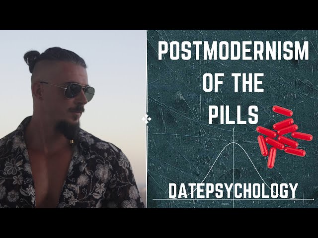 The Postmodernism Of The Pills