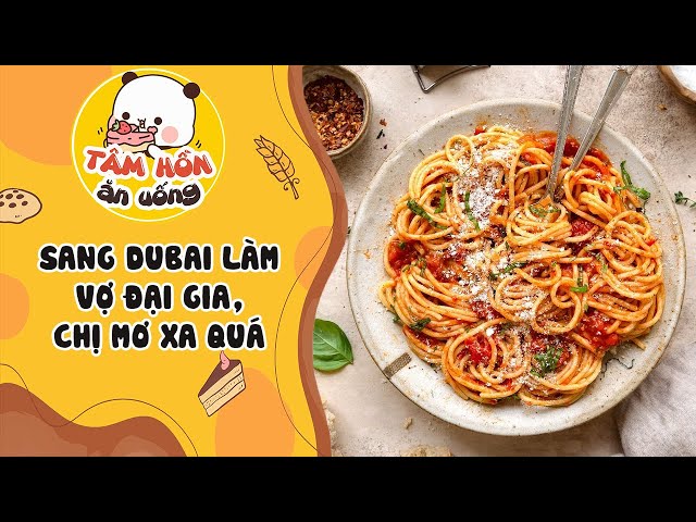 Tâm sự số 1003 ✨ SANG DUBAI LÀM VỢ ĐẠI GIA, CHỊ THẢO MƠ XA QUÁ ✨ Tâm Hồn Ăn Uống