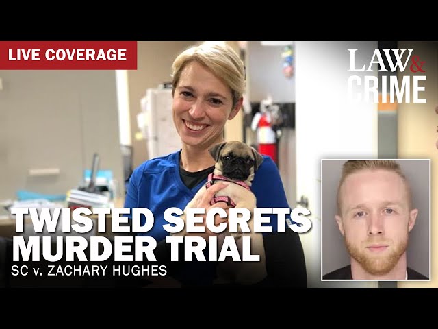 LIVE: Twisted Secrets Murder Trial — SC v. Zachary Hughes — Day Six