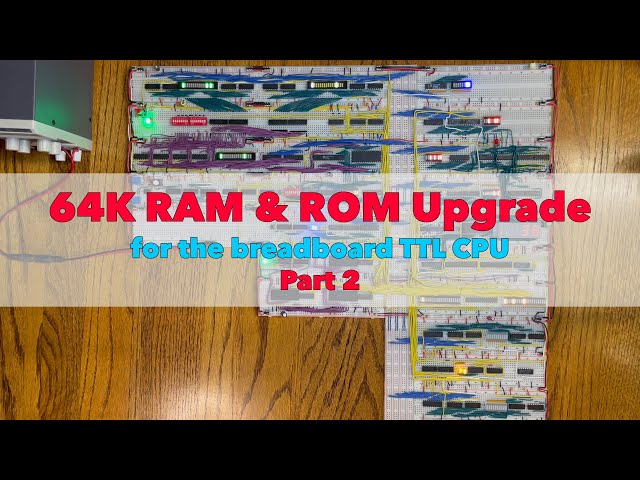 64K RAM & ROM Module for the Breadboard TTL CPU - Part 2