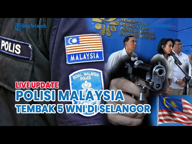 🔴 WNI Ditembak Mati di Perairan Tanjung Rhu Selangor Heboh ! Keterangan Polisi Malaysia & P2MI Beda