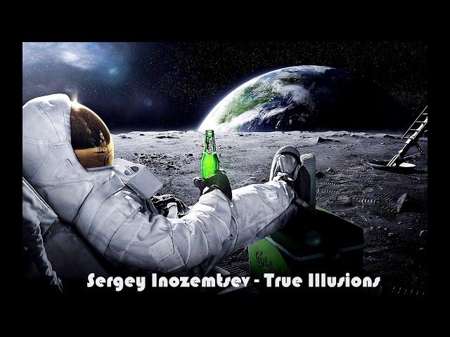 Sergey Inozemtsev -True Illusions ( Original Mix )