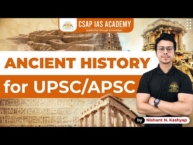 ANCIENT HISTORY | CSAP IAS ACADEMY