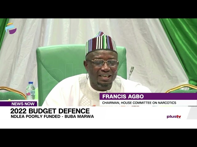 2022 Budget Defence: N.D.L.E.A Poorly Funded - Buba Marwa | NEWS