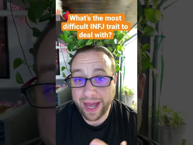 What’s the Toughest #INFJ Trait to Deal With?