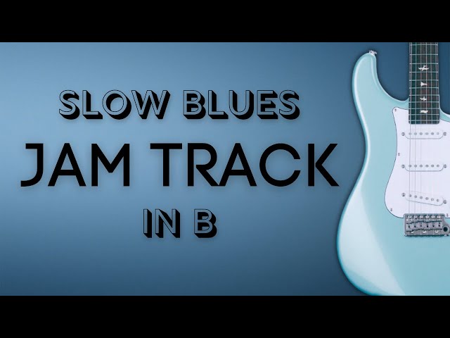 SLOW BLUES Jam Track in B