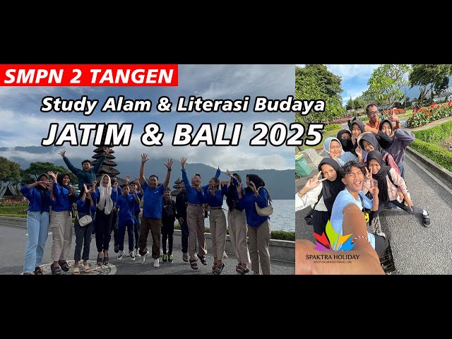 SMPN 2 TANGEN STUDY ALAM & LITERASI BUDAYA JATIM BALI 8-12 JANUARI 2025