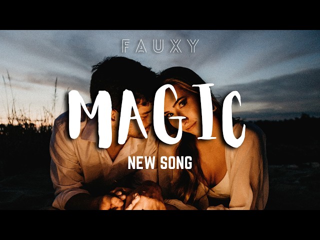 FAUXY - Magic (official lyrics video) #newsong #music #love #song #lyricvideo