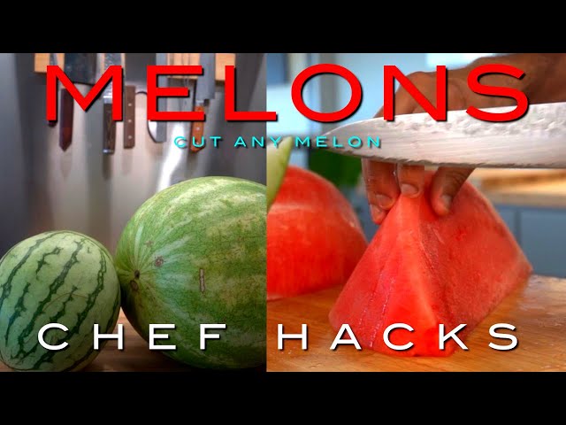 Watermelon Hacks | Three Ways to Cut Any Melon in the Watermelon Family | Chef Hacks