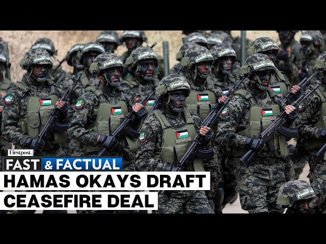 Fast and Factual LIVE: Hamas Accepts Draft Agreement for Ceasefire in Gaza and Release of Hostages