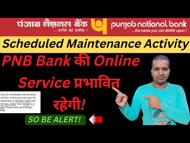 Scheduled Maintenance Activity of PNB Bank 7th Nov 2022|| PNB Bank की Online Service प्रभावित रहेंगी