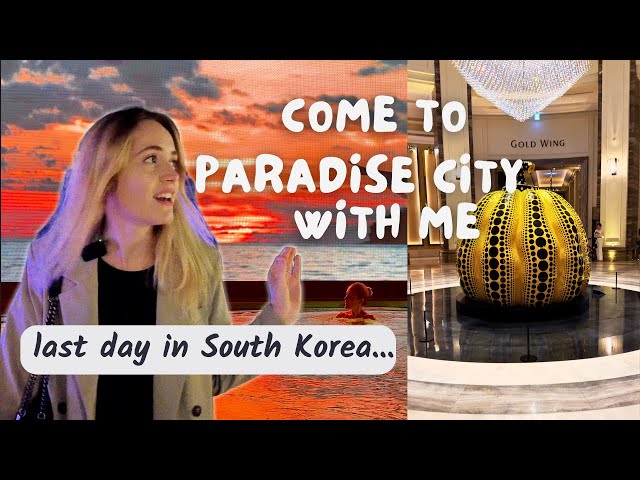 My last day in South Korea... Come spend the day with me at... PARADISE CITY (vlog South Korea) 🇰🇷