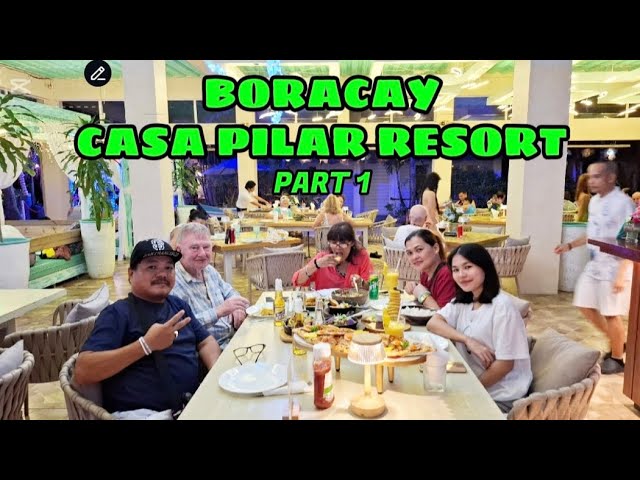 Boracay Dinner @Casa Pilar Resort w/ my guests from London England (Part 1) || by: Rene Cosido