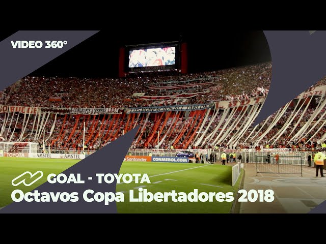 360° - River vs Racing - Octavos de Final de Copa CONMEBOL Libertadores 2018  - GOAL