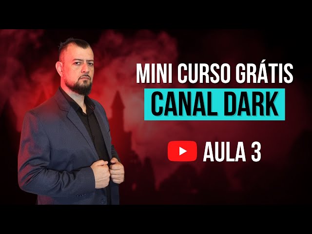 #3 [CURSO GRÁTIS] Como CRIAR CANAL DARK no Youtube e Ganhar Dinheiro