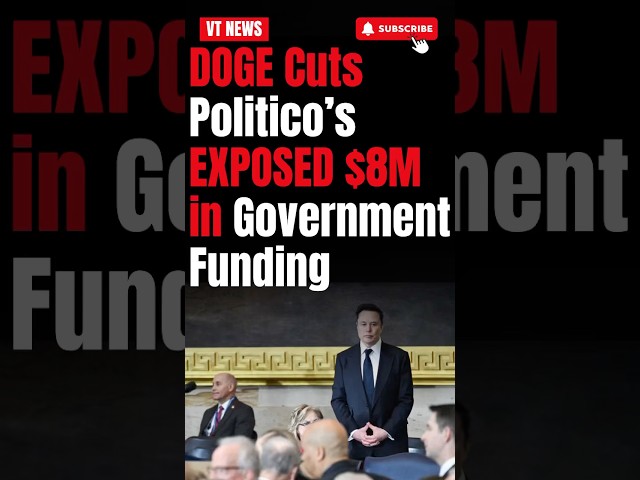 DOGE Cuts Politico’s EXPOSED $8M in Government Funding