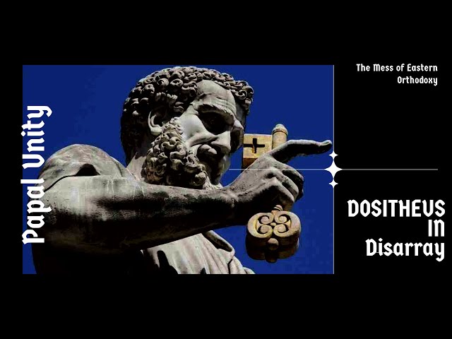 Dositheus in Disarray: Purgatorial Puzzles-Refuting Eastern Orthodox part 2 of 4