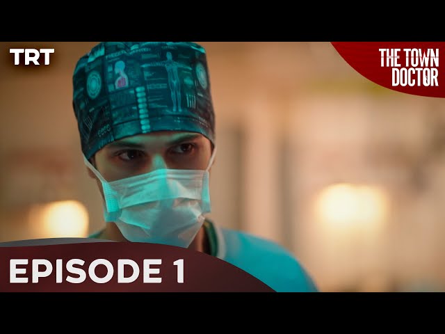 The Town Doctor - Episode 1