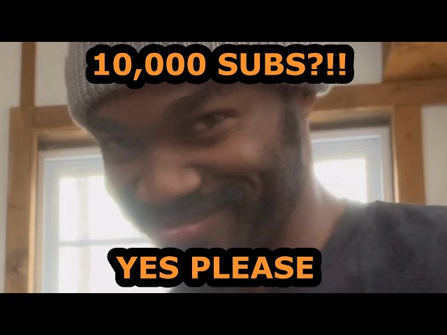 10,000 LETS GOOOOOO!!!!!