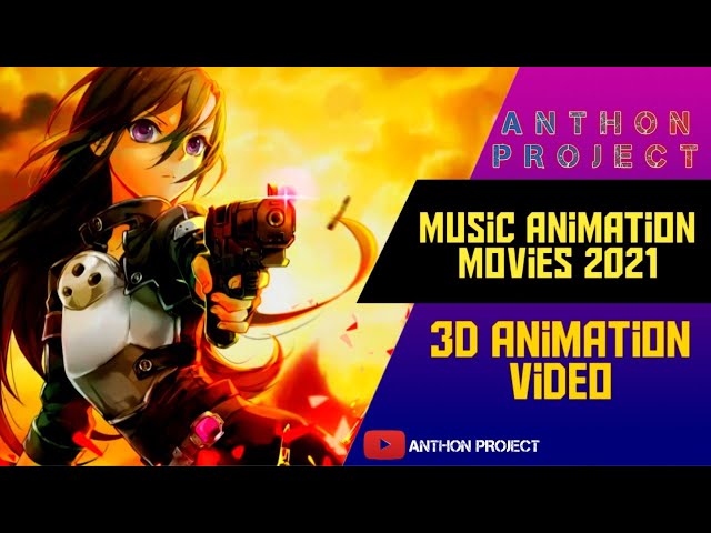 Musik Animasi Video 2021| ANTHON PROJECT