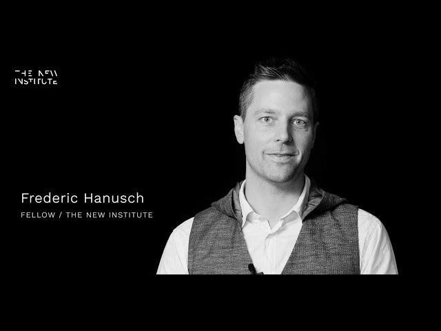 Frederic Hanusch - THE NEW INSTITUTE Fellow Series