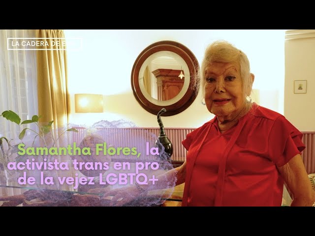 Samantha Flores, la activista trans en pro de la vejez LGBTQ+