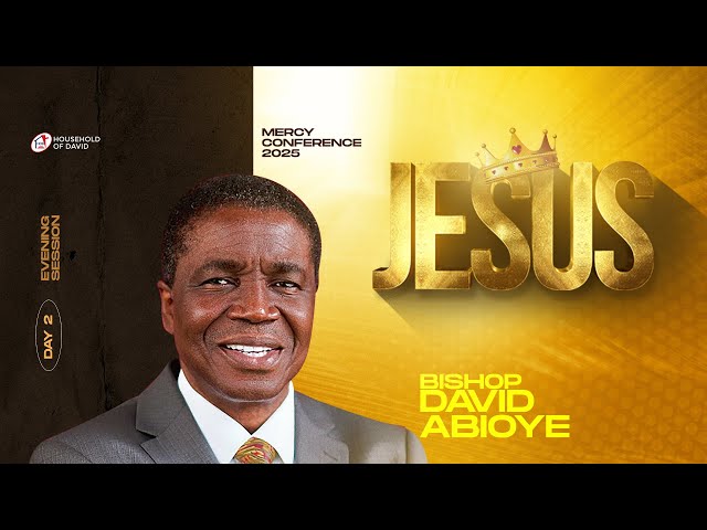 JESUS || MERCY CONFERENCE 2025 || WITH BISHOP DAVID ABIOYE || LAGOS, NIGERIA | 30.01.2025