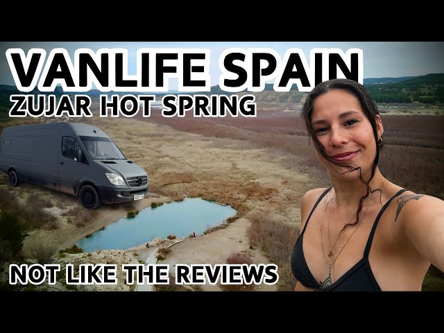 Vanlife FREE Natural Hotspring in Zujar NOT WHAT I EXPECTED!