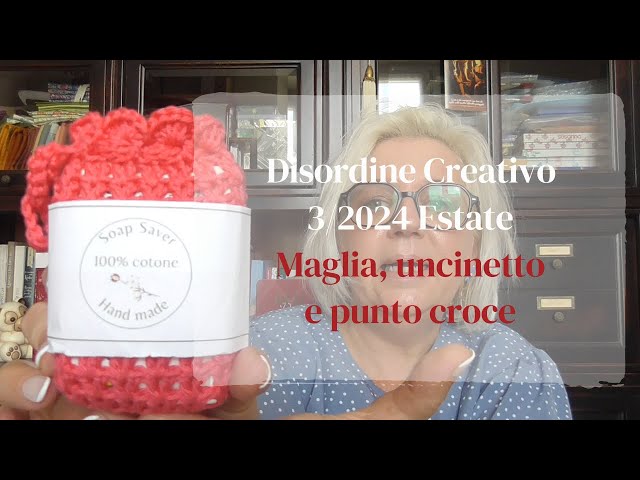 Disordine creativo 3/2024 estate | #maglia #uncinetto #puntocroce e tante chiacchiere!