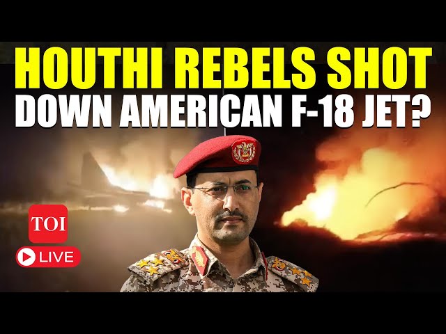 LIVE: American F-18 Fighter Shot & Destroyed In Mideast; Pilot injured, Houthis Claim Responsibility