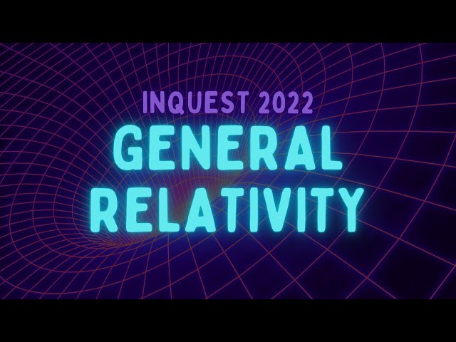 General Relativity - InQuest 2022