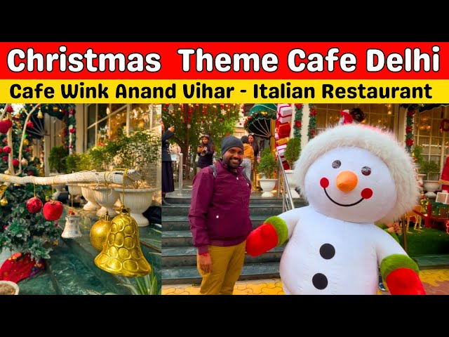 Cafe Wink Anand Vihar Delhi / Christmas Theme Cafe / Italian Food ￼/ Cafe Wink Delhi Full Tour