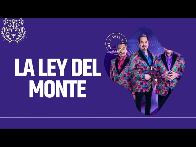 Los Tigres Del Norte - La Ley Del Monte (Norteño)