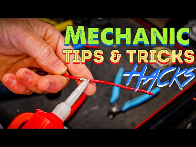 Mechanic Hacks,Tips And Tricks