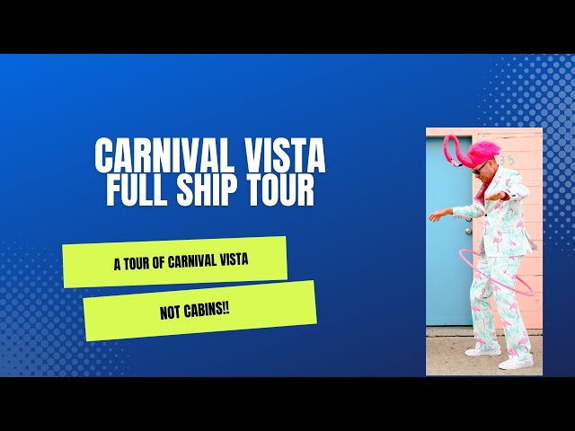 Carnival Vista Full Ship Tour (Not Cabins)